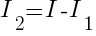 I_2=I-I_1